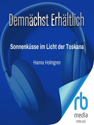 cover image of Sonnenküsse im Licht der Toskana